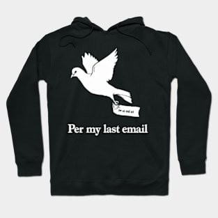 per my last email Hoodie